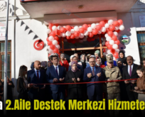 Eruh’ta 2.Aile Destek Merkezi Hizmete Açıldı