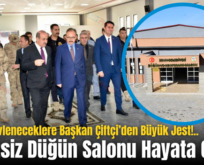 Eruh’ta Evleneceklere Başkan Çiftçi’den Büyük Jest!..Ücretsiz Düğün Salonu Hayata Geçti