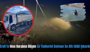 Eruh’ta Ilısu Barajına Düşen Su Tankerini Batman Su Altı Ekibi Çıkardı