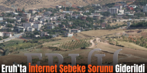Eruh’ta İnternet Şebeke Sorunu Giderildi