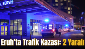 Eruh’ta Trafik Kazası: 2 Yaralı