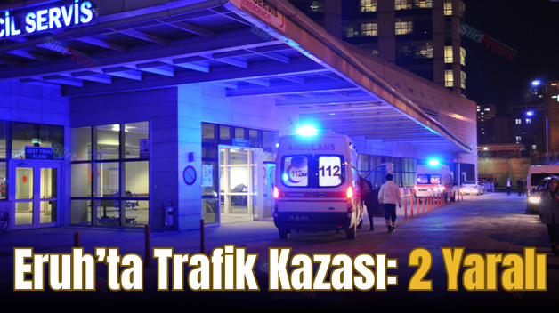 Eruh’ta Trafik Kazası: 2 Yaralı