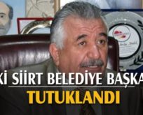 ESKİ SİİRT BELEDİYE BAŞKANI SADAK TUTUKLANDI