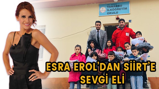 ESRA EROL’DAN SİİRT’E SEVGİ ELİ…