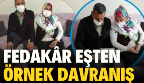 Fedakâr Eşten Örnek Davranış