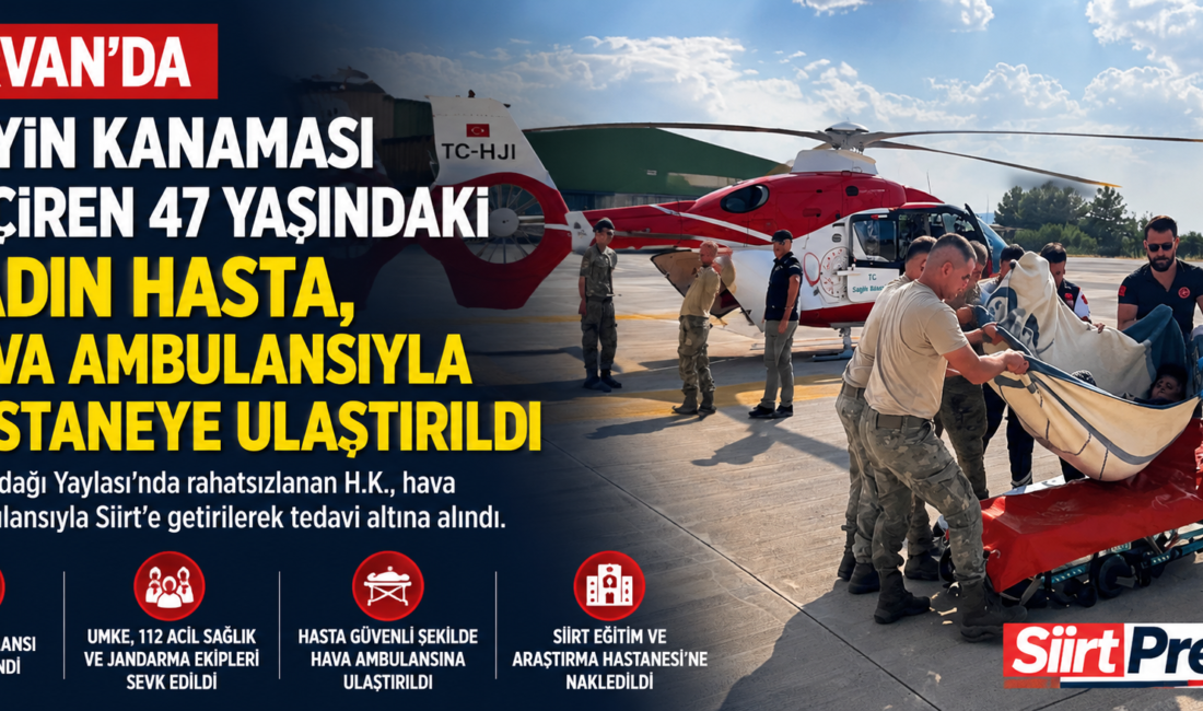 Siirt’in Şirvan ilçesinde beyin kanaması geçiren 47 yaşındaki kadın hasta,