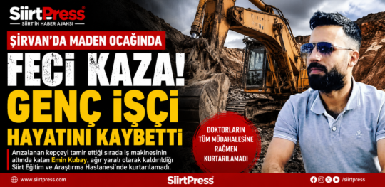 Siirt’in Şirvan ilçesinde bulunan bir maden işletme tesisinde meydana gelen