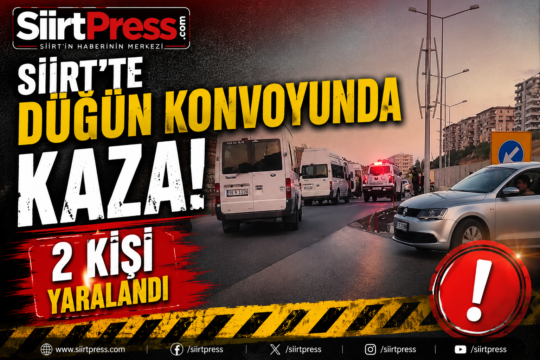 Siirt'te düğün konvoyuna katılan bir aracın karıştığı trafik kazasında 2