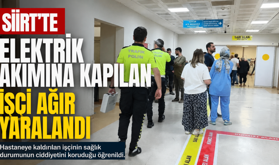 Siirt'te çalıştığı sırada elektrik akımına kapılan bir işçi ağır yaralandı.