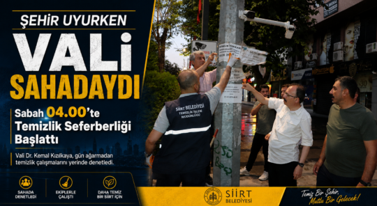 Siirt Belediyesi tarafından kent genelinde yürütülen "Temizlik Seferberliği" çalışmaları, Vali