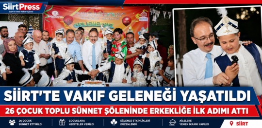 Siirt'te, Vakıflar Genel Müdürlüğü öncülüğünde ve Vakıflar Bölge Müdürlüğü koordinasyonunda