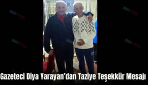 Gazeteci Diya Yarayan’dan Taziye Teşekkür Mesajı