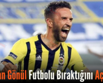 Gökhan Gönül Futbolu Bıraktığını Açıkladı