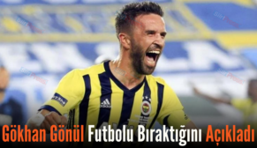 Gökhan Gönül Futbolu Bıraktığını Açıkladı