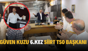 GÜVEN KUZU 6.KEZ SİİRT TSO BAŞKANI