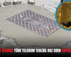 HABERİMİZ ÜZERİNE TÜRK TELEKOM TEHLİKE ARZ EDEN KAPAĞI ONARDI!..