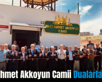Hacı Ahmet Akkoyun Camii Dualarla Açıldı