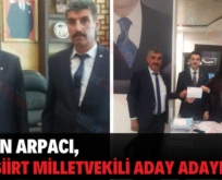 HAKAN ARPACI, MHP SİİRT MİLLETVEKİLİ ADAY ADAYI OLDU