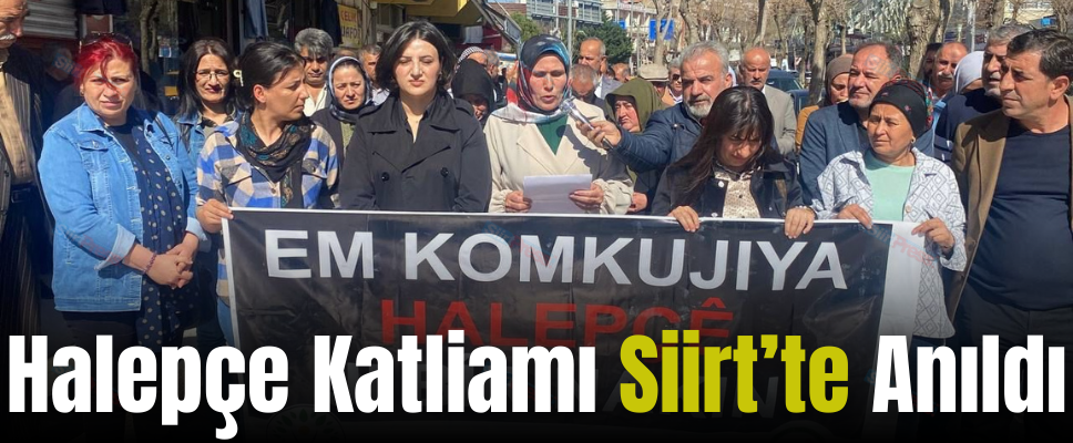Halepçe Katliamı Siirt’te Anıldı