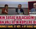 HALKIN SUSUZ KALACAĞINI DUYAN VALİ ATİK KÜPLERE BİNDİ