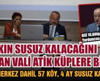 HALKIN SUSUZ KALACAĞINI DUYAN VALİ ATİK KÜPLERE BİNDİ