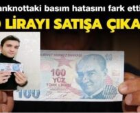 HATALI BASIM 100 LİRAYI SATIŞA ÇIKARILDI!