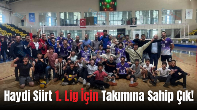 Haydi Siirt 1. Lig İçin Takımına Sahip Çık!