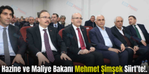 Hazine ve Maliye Bakanı Mehmet Şimşek Siirt’te!.