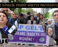 HDP’YE YÖNELİK TEHDİT SİİRT’TE PROTESTO EDİLDİ