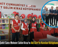 Hemşehrimiz Şehit Savcı Mehmet Selim Kiraz’ın Adı Siirt’te Kurulan Kütüphanede Yaşayacak
