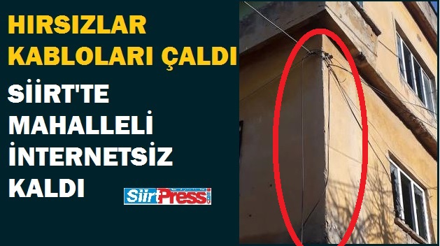 Siirt’te Kablo Çalan Hırsızlar İnternet Kesintisine Neden Oldu