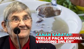 PROF. DR. CANAN KARATAY, “KELLE PAÇA KORONAVİRÜSÜ ÖNLER”