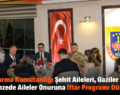 İl Jandarma Komutanlığı Şehit Aileleri, Gaziler Ve Depremzede Aileler Onuruna İftar Programı Düzenledi