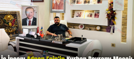 İş İnsanı Adnan Eşin’in Kurban Bayramı Mesajı