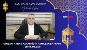 İŞ İNSANI AYHAN KARANFİL’İN RAMAZAN BAYRAMI TEBRİK MESAJI