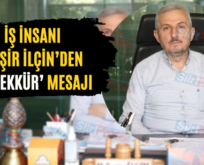 İş İnsanı Beşir İlçin’den ‘Teşekkür’ Mesajı