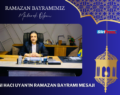 İŞ İNSANI HACI UYAN’IN RAMAZAN BAYRAMI MESAJI