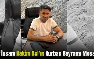 İş İnsanı Hakim Bal’ın Kurban Bayramı Mesajı