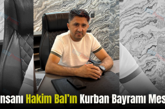 İş İnsanı Hakim Bal’ın Kurban Bayramı Mesajı