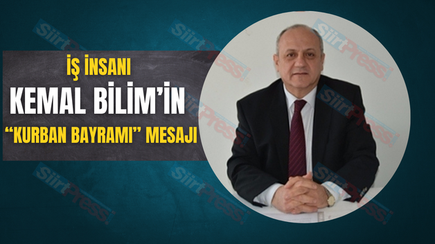 İŞ İNSANI KEMAL BİLİM’İN “KURBAN BAYRAMI” MESAJI