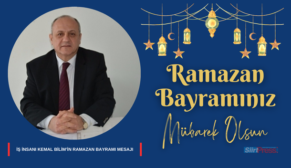 İŞ İNSANI KEMAL BİLİM’İN RAMAZAN BAYRAMI MESAJI