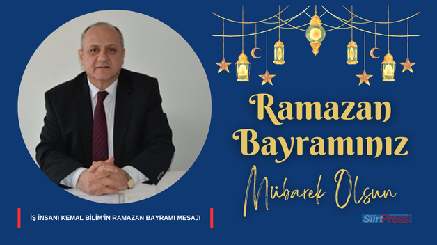 İŞ İNSANI KEMAL BİLİM’İN RAMAZAN BAYRAMI MESAJI