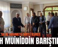 İSTANBUL’DA İKİ HUSUMETLİ SİİRTLİ AŞİRETİ ŞEYH MUİNİDDİN BARIŞTIRDI