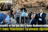 İstanbul ve Van’dan Siirt’e Gelen Akademisyenler Siirt Vakfı Yöneticileri Tarafından Ağırlandı