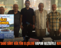 İSTANBUL’DAKİ SİİRT KÜLTÜR ELÇİLERİ VAPUR GEZİSİYLE KAYNAŞACAK