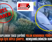 İZMİR’DE HAPLANAN TAKSİ ŞOFÖRÜ YOLUN KENARINDA YÜRÜYEN SİİRTLİ 2 VATANDAŞA İŞTE BÖYLE ÇARPTI!.. HEMŞEHRİLERİMİZİN DURUMU İYİ…