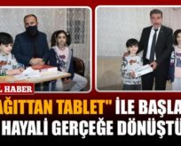 “KÂĞITTAN TABLET” İLE BAŞLAYAN HAYALİ GERÇEĞE DÖNÜŞTÜ