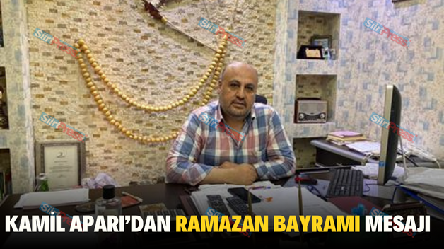 KAMİL APARI’DAN RAMAZAN BAYRAMI MESAJI