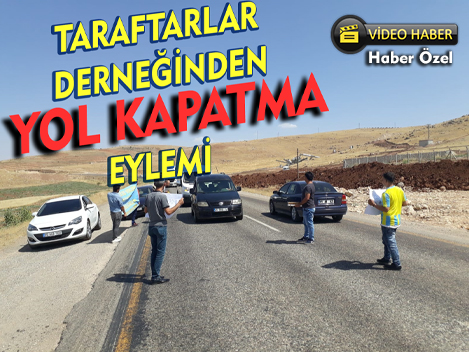 SİİRT SPOR TARAFTARLAR DERNEĞİNDEN YOL KAPATMA EYLEMİ