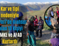 Kar ve tipi nedeniyle Pervari’de mahsur kalan 10 Kişiyi UMKE ve AFAD Kurtardı